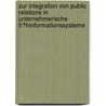 Zur Integration Von Public Relations in Unternehmerische Fr�Hinformationssysteme door Meike Schmidt