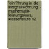 'Einf�Hrung in Die Integralrechnung' - Mathematik- Leistungskurs, Klassenstufe 12