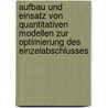 Aufbau Und Einsatz Von Quantitativen Modellen Zur Optimierung Des Einzelabschlusses door Richard Simm