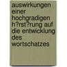Auswirkungen Einer Hochgradigen H�Rst�Rung Auf Die Entwicklung Des Wortschatzes by Manuela Ickler