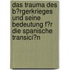 Das Trauma Des B�Rgerkrieges Und Seine Bedeutung F�R Die Spanische Transici�N door Elena Kramer