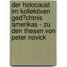Der Holocaust Im Kollektiven Ged�Chtnis Amerikas - Zu Den Thesen Von Peter Novick door Evelyn Oberhuber