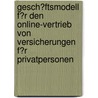 Gesch�Ftsmodell F�R Den Online-Vertrieb Von Versicherungen F�R Privatpersonen door Johannes-Cornelius Adari