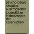 Psychosoziale Situation Ausl�Ndischer Jugendlicher Insbesondere Der Italienischen