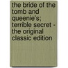 The Bride of the Tomb and Queenie's; Terrible Secret - the Original Classic Edition door Alex. McVeigh Miller
