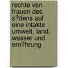 Rechte Von Frauen Des S�Dens Auf Eine Intakte Umwelt, Land, Wasser Und Ern�Hrung door Verena Brunner