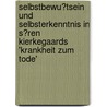 Selbstbewu�Tsein Und Selbsterkenntnis in S�Ren Kierkegaards 'Krankheit Zum Tode' by Wolfram Sch�fer