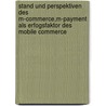 Stand Und Perspektiven Des M-Commerce,M-Payment Als Erfogsfaktor Des Mobile Commerce by Sebastian Hahl