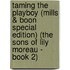 Taming the Playboy (Mills & Boon Special Edition) (The Sons of Lily Moreau - Book 2)