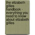 The Elizabeth Gillies Handbook - Everything You Need to Know About Elizabeth Gillies