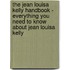 The Jean Louisa Kelly Handbook - Everything You Need to Know About Jean Louisa Kelly