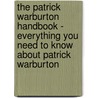 The Patrick Warburton Handbook - Everything You Need to Know About Patrick Warburton door Emily Smith