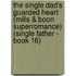 The Single Dad's Guarded Heart (Mills & Boon Superromance) (Single Father - Book 16)
