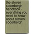 The Steven Soderbergh Handbook - Everything You Need to Know About Steven Soderbergh