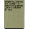 Chapter 02, Methods and Strategies to Determine Epigenetic Variation in Human Disease door Trygve O. Tollefsbol