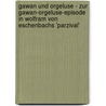 Gawan Und Orgeluse - Zur Gawan-Orgeluse-Episode in Wolfram Von Eschenbachs 'Parzival' door Thilo Patzke