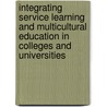 Integrating Service Learning And Multicultural Education In Colleges And Universities door Christopher Tadgell