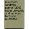 Microsoft� Windows Server� 2003 Tcp/Ip Protocols and Services Technical Reference door Thomas Lee