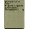 Pr�Fen Und Testen Einer Frequenzteilerplatine (Unterweisung Elektrotechniker / -In) door Aivars Gravis