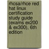 Rhcsa/Rhce Red Hat Linux Certification Study Guide (Exams Ex200 & Ex300), 6th Edition by Michael Jang