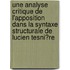 Une Analyse Critique De L'Apposition Dans La Syntaxe Structurale De Lucien Tesni�Re