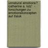 Unnatural Emotions? Catherine A. Lutz'  - Forschungen Zu Emotionskonzepten Auf Ifaluk door Kay Ramminger