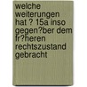 Welche Weiterungen Hat � 15A Inso Gegen�Ber Dem Fr�Heren Rechtszustand Gebracht door Lennart Dornieden