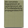 Die Conversio Bagoariorum Et Carantanorum Als Fr�Hmittelalterliche Propagandaschrift door Karsten Blockus