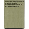 Eine Machbarkeitsstudie Zur Anwendung Dreier Managementtechniken Im Krankenhausbereich door Roger Richter