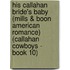 His Callahan Bride's Baby (Mills & Boon American Romance) (Callahan Cowboys - Book 10)