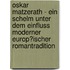 Oskar Matzerath - Ein Schelm Unter Dem Einfluss Moderner Europ�Ischer Romantradition
