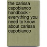 The Carissa Capobianco Handbook - Everything You Need to Know About Carissa Capobianco door Emily Smith