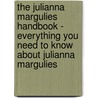 The Julianna Margulies Handbook - Everything You Need to Know About Julianna Margulies by Emily Smith