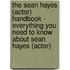 The Sean Hayes (Actor) Handbook - Everything You Need to Know About Sean Hayes (Actor)