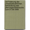 Ver�Nderung Der Umsatzsteuerlichen Behandlung Des Pkw-Eigenverbrauchs Zum 01.09.1999 door Andreas Reichhardt
