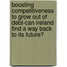 Boosting Competitiveness to Grow Out of Debt-Can Ireland Find a Way Back to Its Future? by Mwanza Nkusu