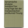 Dynamische Analyse Instation�Rer Vorg�Nge Bei Der Transsonischen Profilumstr�Mung by Philippe Lorrain