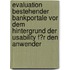 Evaluation Bestehender Bankportale Vor Dem Hintergrund Der Usability F�R Den Anwender