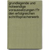 Grundlegende Und Notwendige Voraussetzungen F�R Den Erfolgreichen Schriftspracherwerb door Irena Eppler