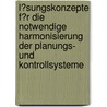 L�Sungskonzepte F�R Die Notwendige Harmonisierung Der Planungs- Und Kontrollsysteme by Jochen Mller