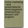 Online-Marketing - Eine Systematische Terminologische Untersuchung Deutsch Und Englisch door Simone Wollmann
