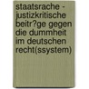 Staatsrache - Justizkritische Beitr�Ge Gegen Die Dummheit Im Deutschen Recht(Ssystem) door Richard Albrecht