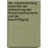 Der Zusammenhang Zwischen Der Entwicklung Des Finanzmarktsystems Und Der Besch�Ftigung by Peter Schmidt