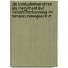Die Kontodatenanalyse Als Instrument Zur Risikofr�Herkennung Im Firmenkundengesch�Ft door Michael M. Fleißer