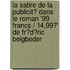 La Satire De La Publicit� Dans Le Roman '99 Francs / 14,99?' De Fr�D�Ric Beigbeder
