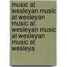 Music at Wesleyan Music at Wesleyan Music at Wesleyan Music at Wesleyan Music at Wesleya door Mark Slobin