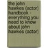 The John Hawkes (Actor) Handbook - Everything You Need to Know About John Hawkes (Actor)