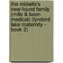The Midwife's New-Found Family (Mills & Boon Medical) (Lyrebird Lake Maternity - Book 2)