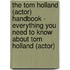 The Tom Holland (Actor) Handbook - Everything You Need to Know About Tom Holland (Actor)