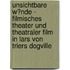 Unsichtbare W�Nde - Filmisches Theater Und Theatraler Film in Lars Von Triers Dogville